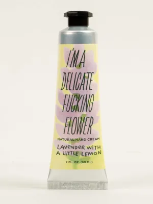 I'm a Delicate Fucking Flower Natural Hand Cream - Lavender with a Little Lemon